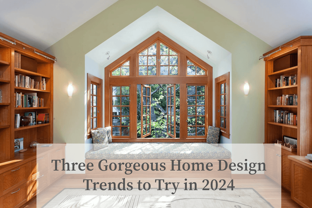 Three Gorgeous Home Design Trends to Try in 2024